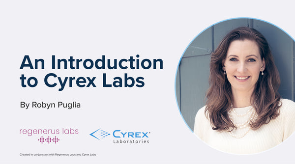 An introduction to Cyrex Labs by Robyn Puglia